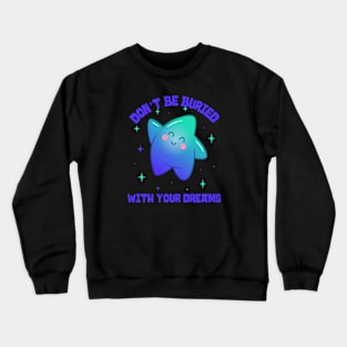 Let Dreams Live Crewneck Sweatshirt